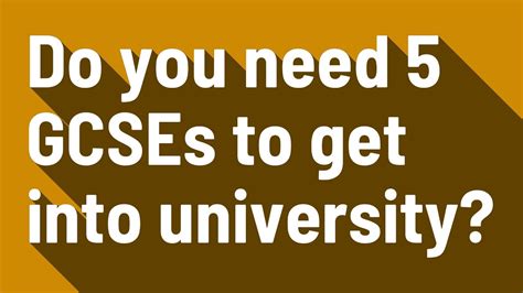 Do you need GCSEs for university